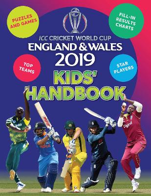 ICC Cricket World Cup England & Wales 2019 Kids' Handbook: Star players and top teams, puzzles and games, fill-in results charts book