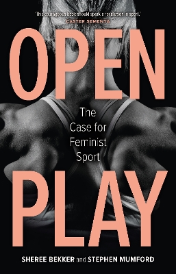 Open Play: The Case for Feminist Sport book