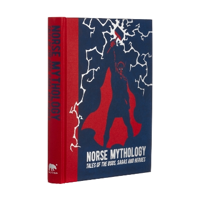 Norse Mythology: Tales of the Gods, Sagas and Heroes book