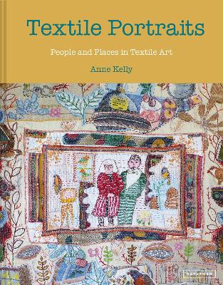 Textile Portraits: People and Places in Textile Art book