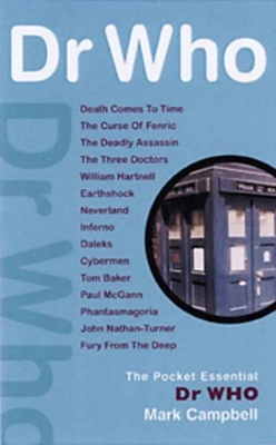 Pocket Essentials - Dr Who by Mark Campbell