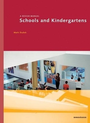 Schools and Kindergartens: A Design Manual by Mark Dudek