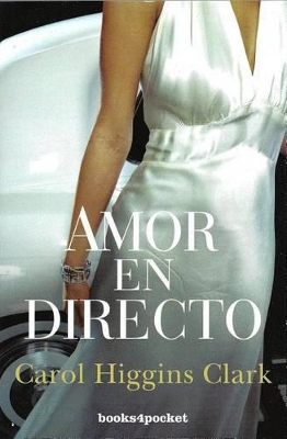 Amor en Directo by Carol Higgins Clark