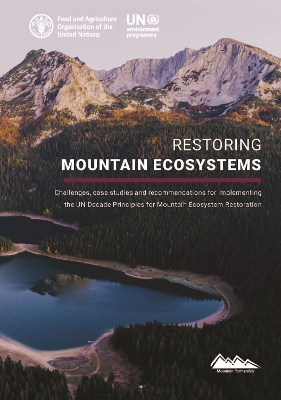 Restoring mountain ecosystems: Challenges, case studies and recommendations for implementing the UN Decade Principles for Mountain Ecosystem Restoration book