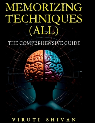 MEMORIZING TECHNIQUES (ALL) - The Comprehensive Guide book