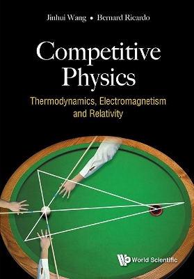 Competitive Physics: Thermodynamics, Electromagnetism And Relativity book