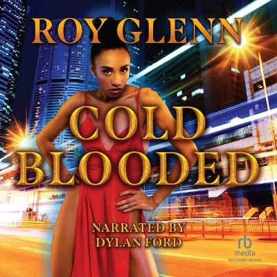 Cold Blooded by Roy Glenn