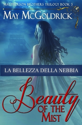 La Bellezza della Nebbia by May McGoldrick