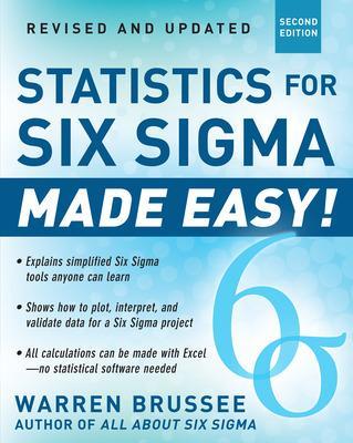 Statistics for Six Sigma Made Easy! Revised and Expanded Second Edition book