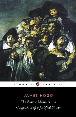 The Private Memoirs and Confessions of a Justified Sinner by James Hogg