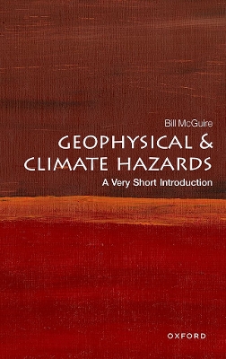 Geophysical and Climate Hazards: A Very Short Introduction book