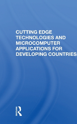 Cutting Edge Technologies And Microcomputer Applications For Developing Countries book