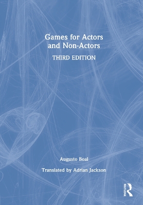 Games for Actors and Non-Actors by Augusto Boal