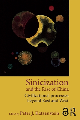 Sinicization and the Rise of China book