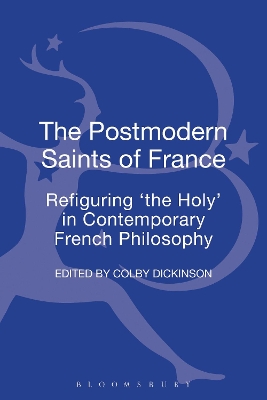 The Postmodern Saints of France by Colby Dickinson