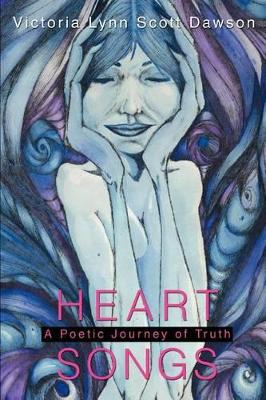 Heart Songs: A Poetic Journey of Truth book