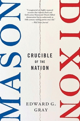 Mason-Dixon: Crucible of the Nation book