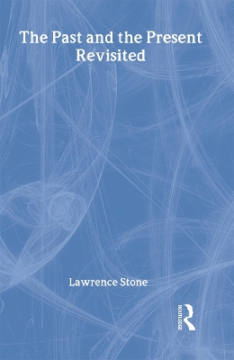 The Past & the Present by Lawrence Stone