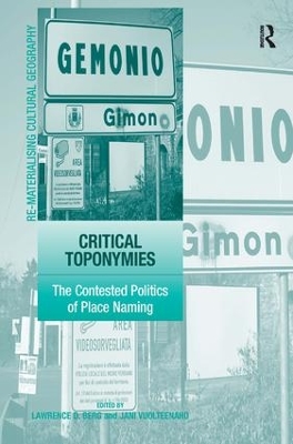 Critical Toponymies: The Contested Politics of Place Naming by Jani Vuolteenaho