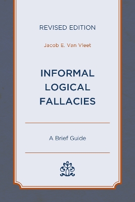 Informal Logical Fallacies: A Brief Guide book