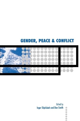 Gender, Peace and Conflict by Inger Skjelsboek