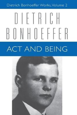 Act and Being: Dietrich Bonhoeffer Works, Volume 2 book
