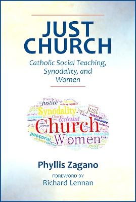 Just Church: Catholic Social Teaching, Synodality, and Women book