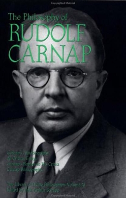 Philosophy of Rudolf Carnap, Volume 11 book