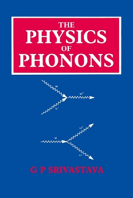 Physics of Phonons by Gyaneshwar P. Srivastava