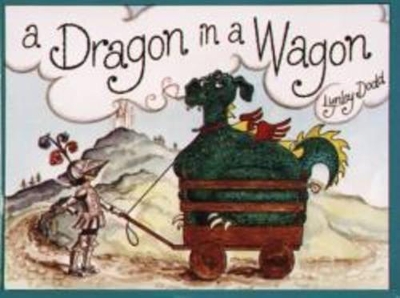 A Dragon in a Wagon by Lynley Dodd