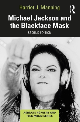 Michael Jackson and the Blackface Mask by Harriet J. Manning