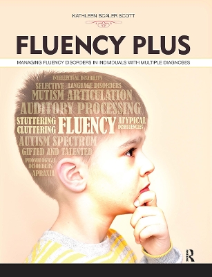 Fluency Plus: Managing Fluency Disorders in Individuals With Multiple Diagnoses book