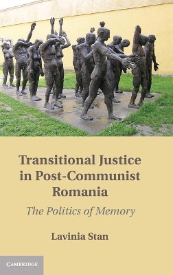 Transitional Justice in Post-Communist Romania book