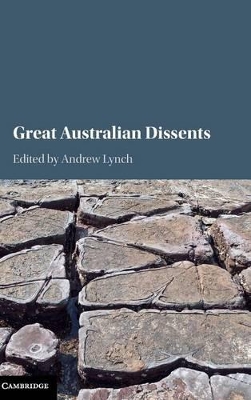 Great Australian Dissents by Andrew Lynch