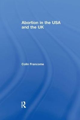 Abortion in the USA and the UK by Colin Francome