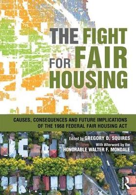 The Fight for Fair Housing by Gregory D. Squires