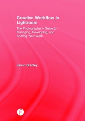Creative Workflow in Lightroom by Jason Bradley