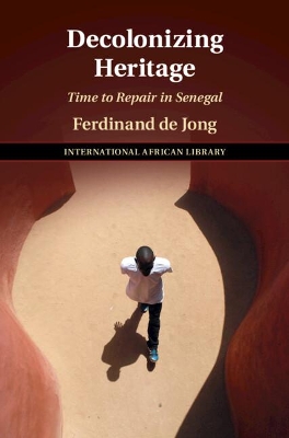 Decolonizing Heritage: Time to Repair in Senegal book