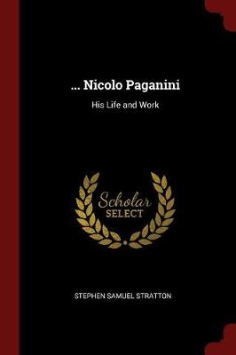 Nicolo Paganini by Stephen Samuel Stratton
