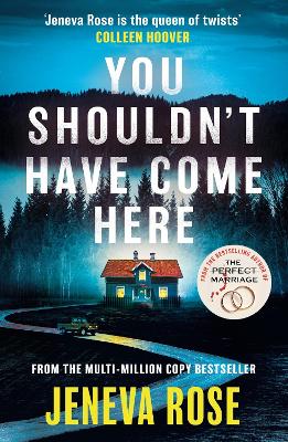 You Shouldn't Have Come Here: An absolutely gripping thriller from ‘the queen of twists’ by Jeneva Rose