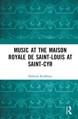 Music at the Maison royale de Saint-Louis at Saint-Cyr book