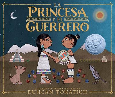 La Princesa Y El Guerrero: Una Leyenda de DOS Volcanes (the Princess and the Warrior Spanish Edition) book