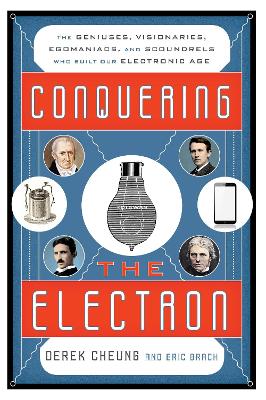 Conquering the Electron by Derek Cheung
