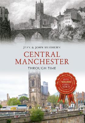 Central Manchester Through Time book