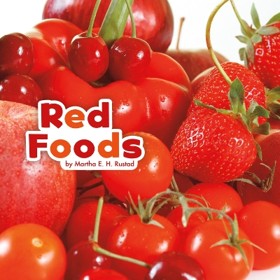 Red Foods by Martha E H Rustad