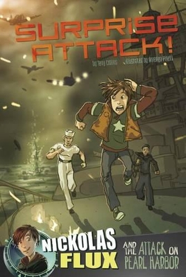 Surprise Attack!: Nickolas Flux and the Attack on Pearl Harbor by ,Terry Collins