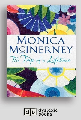 The The Trip of a Lifetime by Monica McInerney