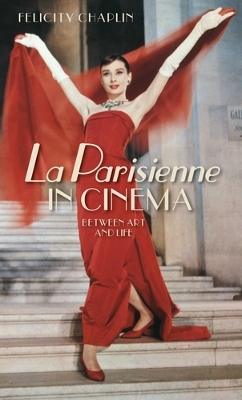 La Parisienne in Cinema: Between Art and Life book