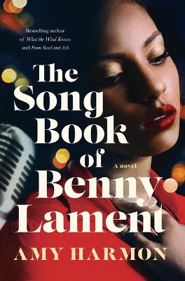 The Songbook of Benny Lament: A Novel by Amy Harmon