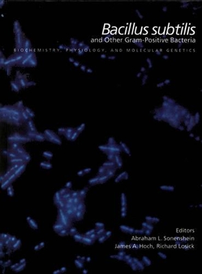 Bacillus subtilis and Other Gram-Positive Bacteria: from Genes to Cells book